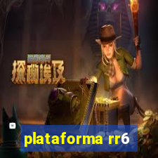 plataforma rr6