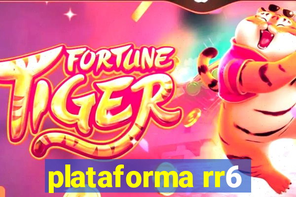 plataforma rr6