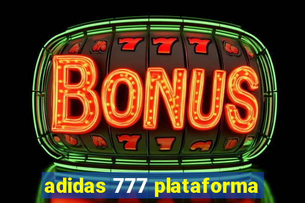 adidas 777 plataforma