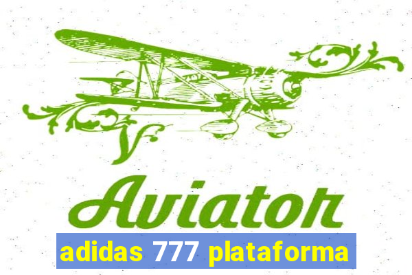adidas 777 plataforma