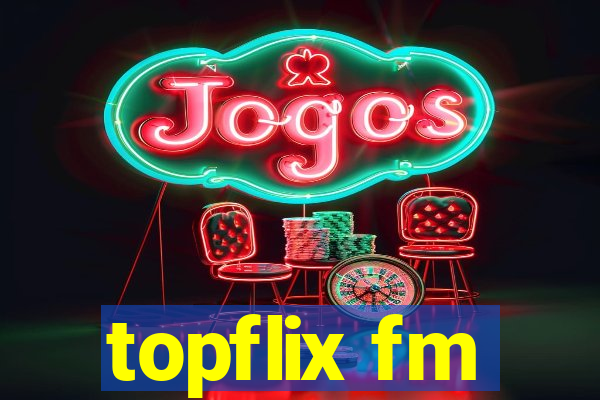 topflix fm