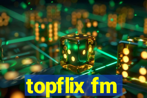 topflix fm