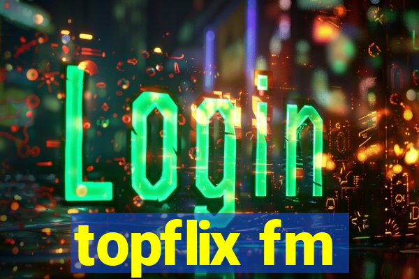 topflix fm