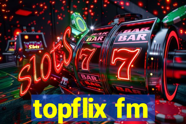 topflix fm