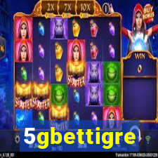 5gbettigre