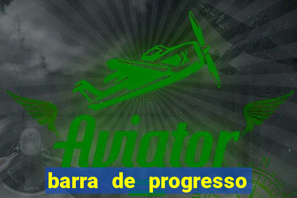 barra de progresso 99 blaze o que significa