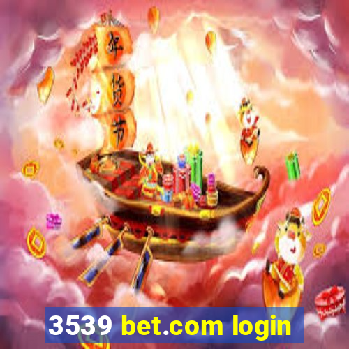 3539 bet.com login