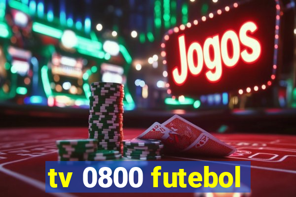 tv 0800 futebol
