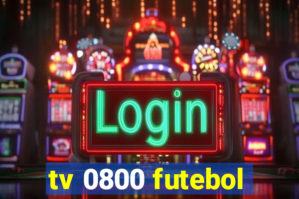 tv 0800 futebol