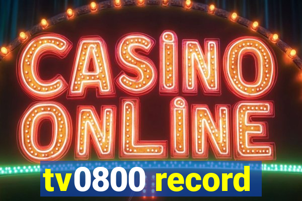 tv0800 record