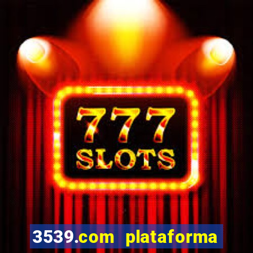 3539.com plataforma de jogos