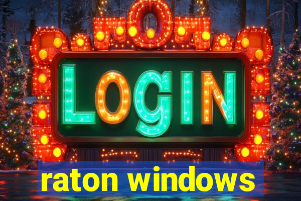 raton windows