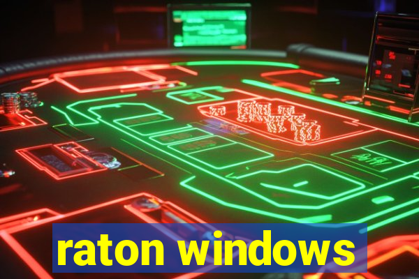 raton windows