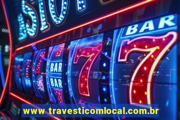 www travesticomlocal.com.br