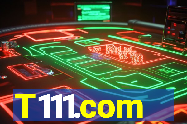 T111.com