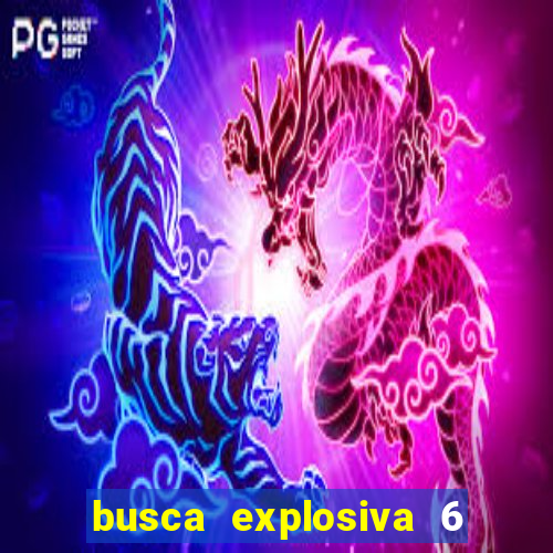 busca explosiva 6 jake carter morre