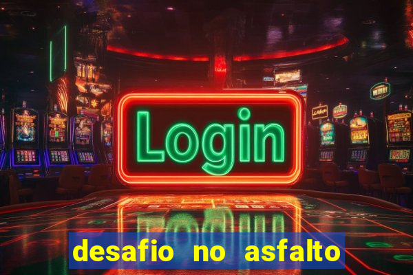 desafio no asfalto filme completo dublado