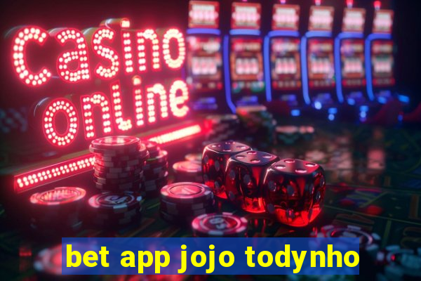 bet app jojo todynho