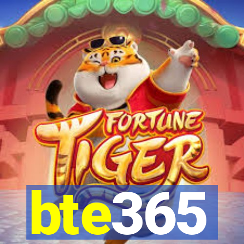 bte365