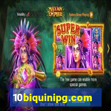 10biquinipg.com