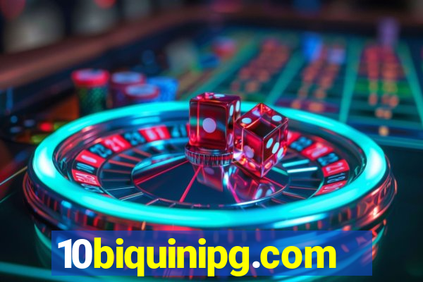 10biquinipg.com
