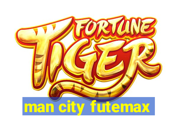 man city futemax