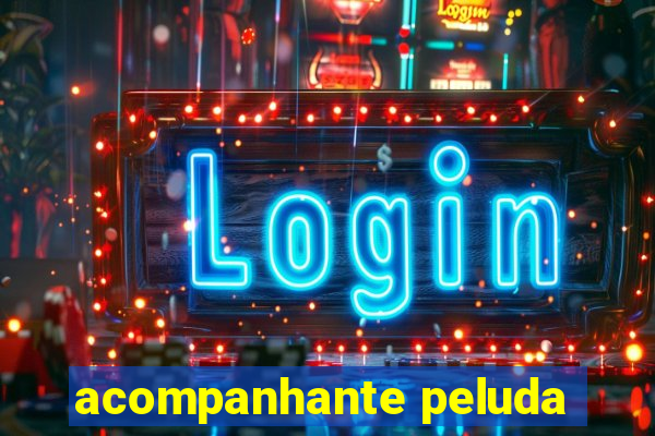 acompanhante peluda