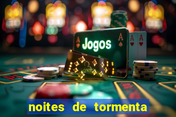 noites de tormenta filme completo dublado