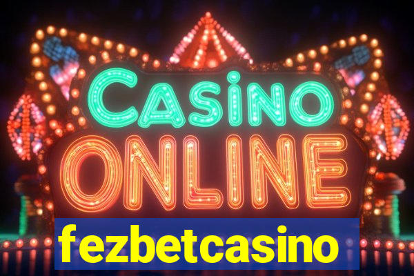 fezbetcasino