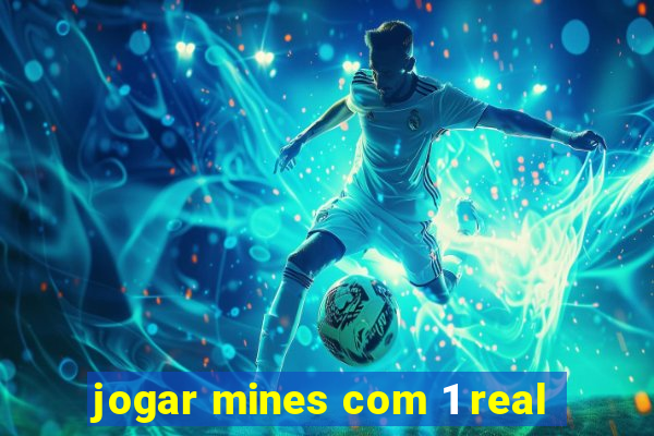 jogar mines com 1 real