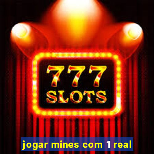 jogar mines com 1 real