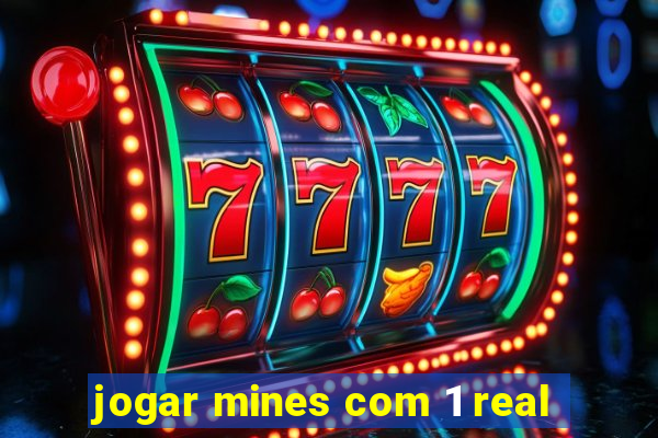 jogar mines com 1 real