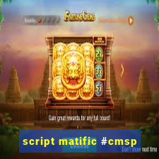 script matific #cmsp