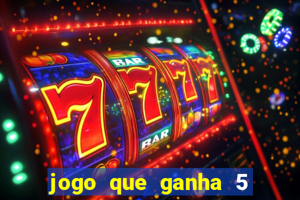 jogo que ganha 5 reais no cadastro