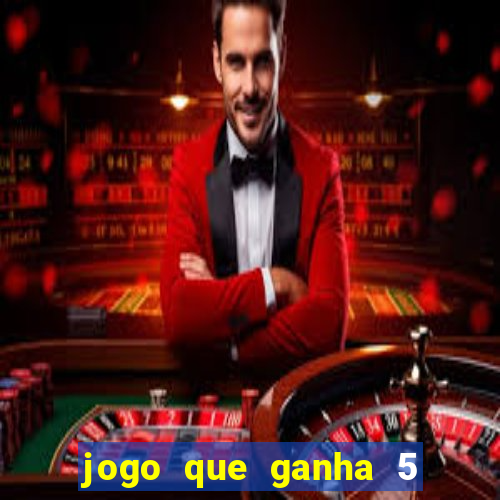 jogo que ganha 5 reais no cadastro