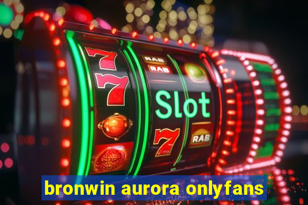 bronwin aurora onlyfans