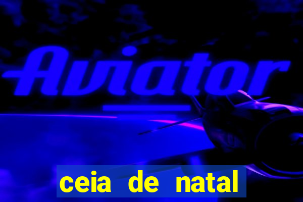 ceia de natal lista completa