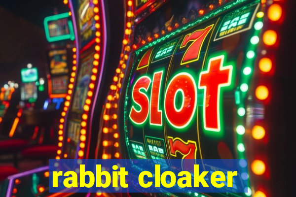 rabbit cloaker