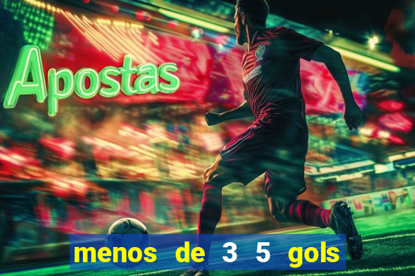 menos de 3 5 gols o que significa