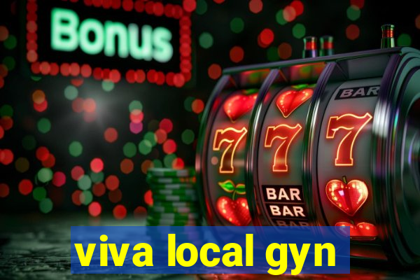 viva local gyn