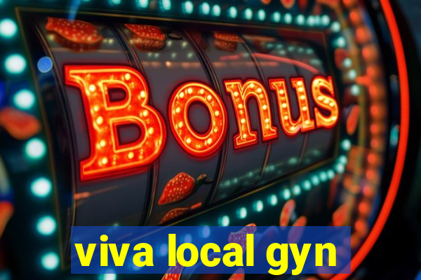 viva local gyn