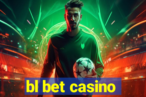 bl bet casino