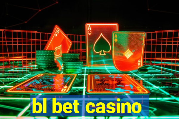 bl bet casino