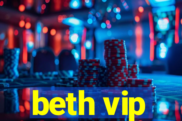beth vip