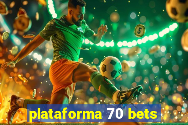 plataforma 70 bets