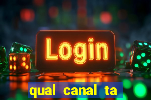 qual canal ta passando o jogo do inter