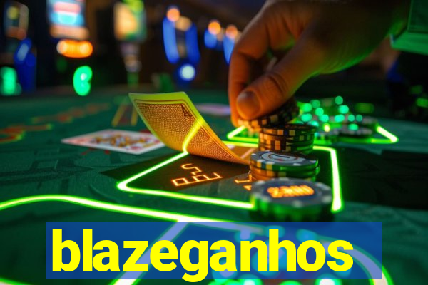 blazeganhos