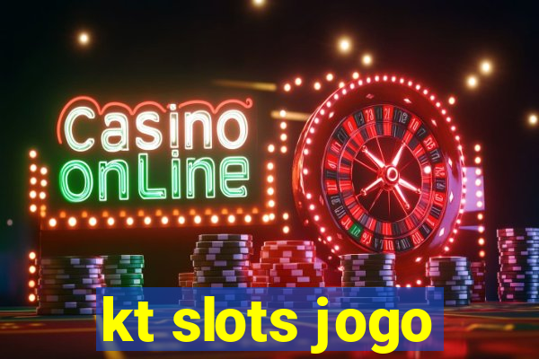 kt slots jogo