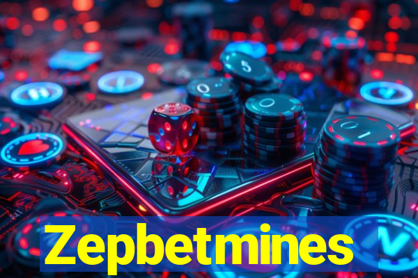 Zepbetmines