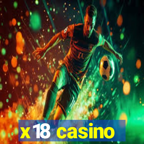 x18 casino